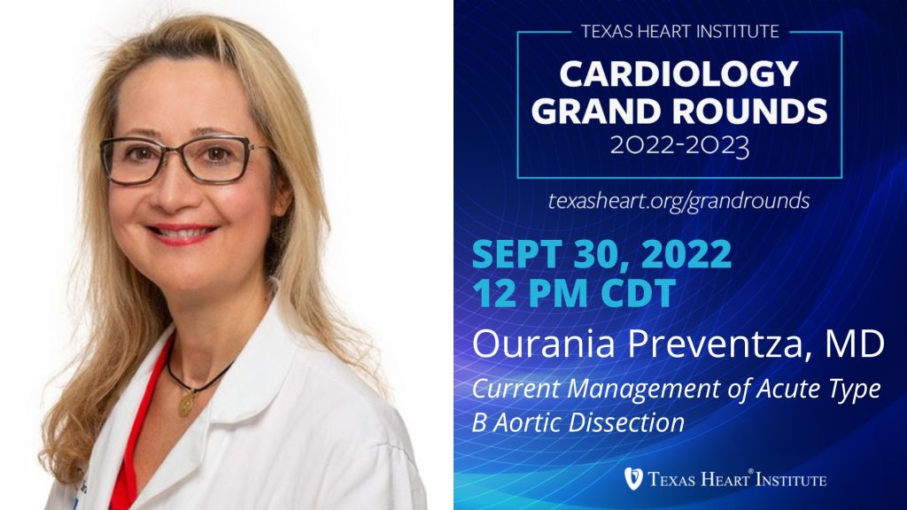 Texas Heart Institute Grand Rounds Ourania Preventza, MD, MBA, FACS